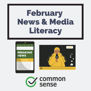 February News & Media Literacy